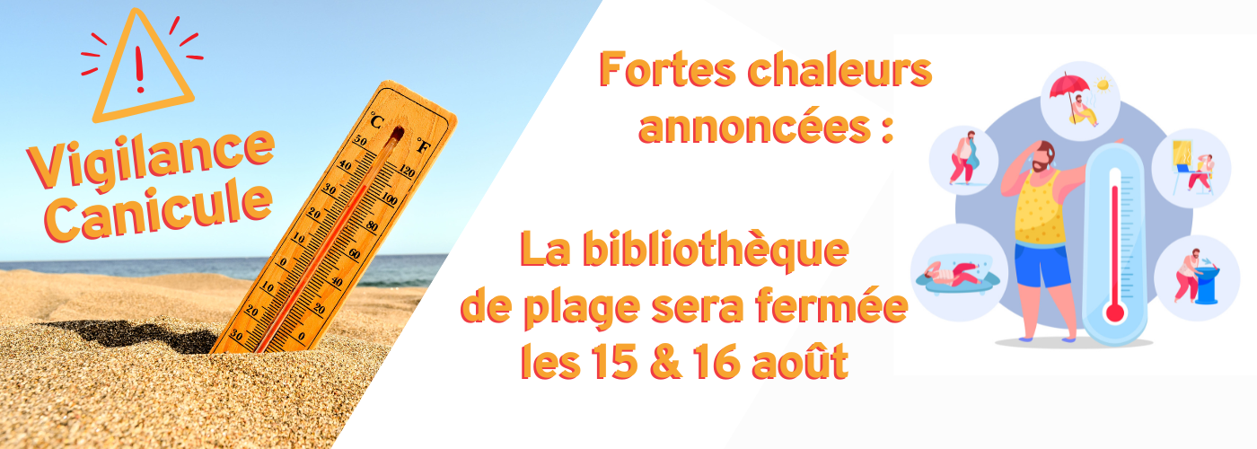 Fermeture de la bibliothèque de plage les 15 et 16 août pour cause de canicule